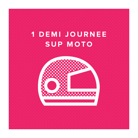 1 DEMI JOURNEE SUP MOTO